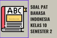 Soal UAS Bahasa Indonesia Kelas 10 Semester 2