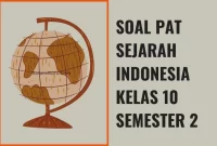 soal pat sejarah indonesia kelas 10 semester 2