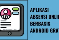 Aplikasi absensi online berbasis android gratis