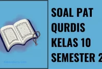 Soal PAT Al Qur'an Hadits Kelas 10 Semester 2