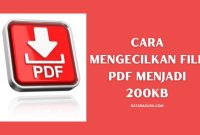 Cara Mengecilkan File PDF Menjadi 200KB